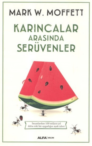 Karıncalar Arasında Serüvenler Mark W. Moffett