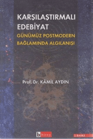 Karşılaştırmalı Edebiyat Günümüz Postmodern Bağlamda Algılanışı Saim S