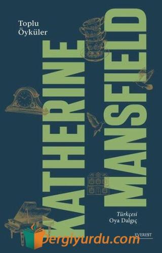Katherine Mansfield - Toplu Öyküleri