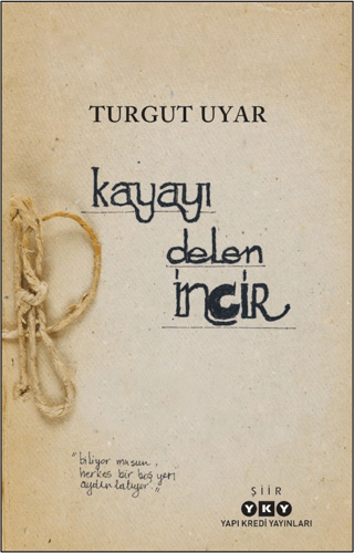 Kayayı Delen İncir Turgut Uyar