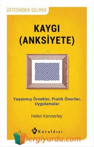 Kaygı (Anksiyete) Helen Kennerley