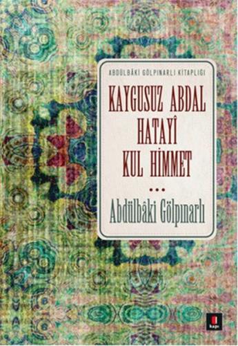 Kaygusuz Abdal Hatayi Kul Himmet Abdülbâki Gölpınarlı