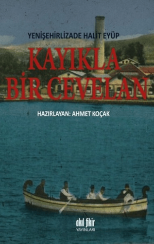 Kayıkla Bir Cevelan Yenişehirlizade Halit Eyüp