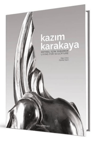 Kazım Karakaya - Heykel İçin Yaşamak (Ciltli) Abhijit Dutta