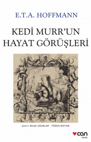 Kedi Murr'un Hayat Görüşleri Ernst Theodor Amadeus Hoffmann