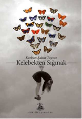 Kelebekten Sığınak Kezban Şahin Taysun