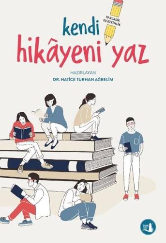 Kendi Hikayeni Yaz Hatice Turhan Ağrelim Kendi Hikayeni Yaz Hatice Turhan Ağrelim