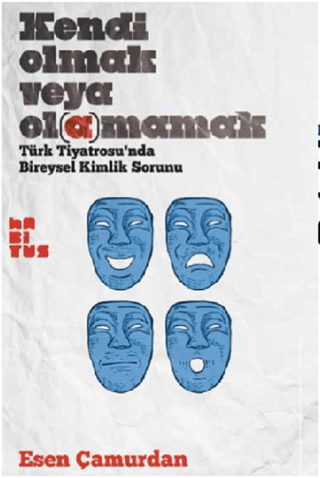 Kendi Olmak Veya Olamamak