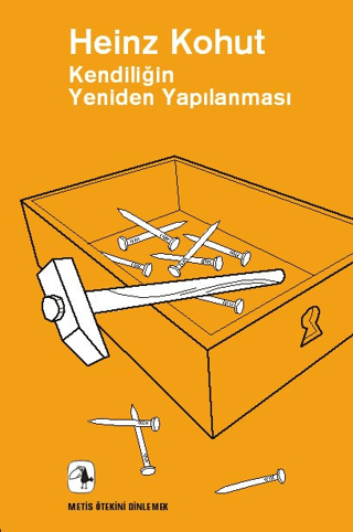 Kendiliğin Yeniden Yapılanması Heinz Kohut