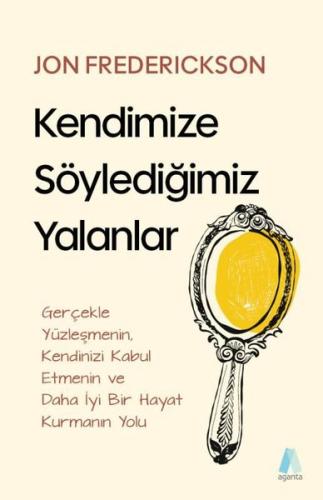Kendimize Söylediğimiz Yalanlar Jon Frederickson