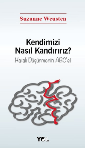 Kendimizi Nasıl Kandırırız? Suzanne Weusten