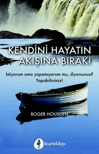 Kendini Hayatın Akışına Bırak! Hans J. Störig