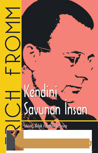Kendini Savunan İnsan Erich Fromm