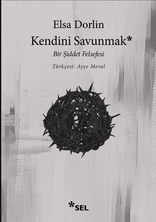 Kendini Savunmak: Bir Şiddet Felsefesi