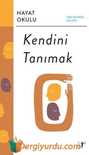 Kendini Tanımak: Hayat Okulu - The School of Life