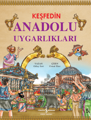 Keşfedin Anadolu Uygarlıkları (Ciltli)
