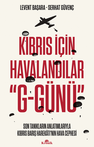 Kıbrıs İçin Havalandılar "G-Günü" Nuri İyem
