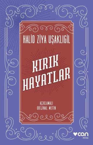 Kırık Hayatlar - Açıklamalı Orijinal Metin Halid Ziya Uşaklıgil