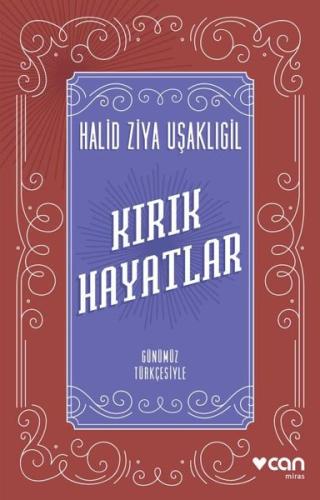 Kırık Hayatlar - Günümüz Türkçesiyle Halid Ziya Uşaklıgil