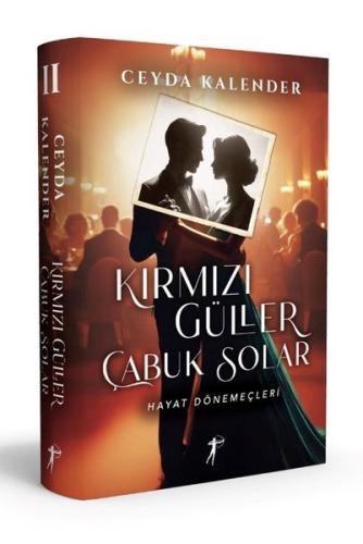 Kırmızı Güller Çabuk Solar 2 - Hayat Dönemeçleri (Ciltli) Ceyda Kalend