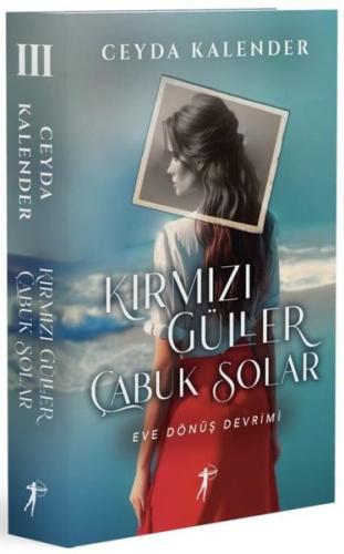 Kırmızı Güller Çabuk Solar 3 - Eve Dönüş Devrimi Ceyda Kalender