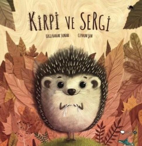 Kirpi ve Sergi Özge Bahar Sunar