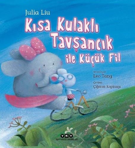 Kısa Kulaklı Tavşancık İle Küçük Fil Julia Liu