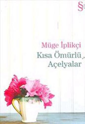 Kısa Ömürlü Açelyalar Paul Gilbert