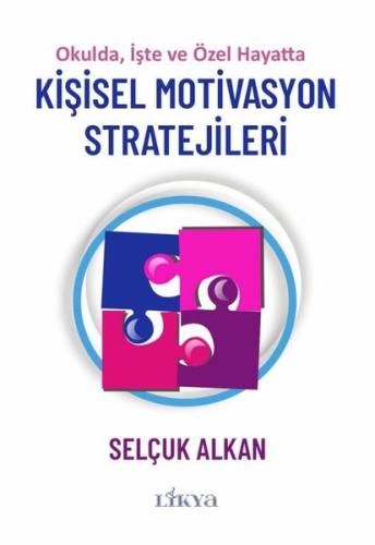 Kişisel Motivasyon Stratejileri - Okulda İşte ve Özel Hayatta Shafique