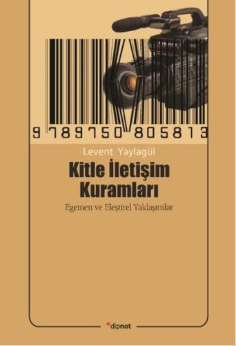 Kitle İletişim Kuramları Levent Yaylagil