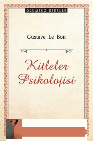 Kitleler Psikolojisi Gustave Le Bon