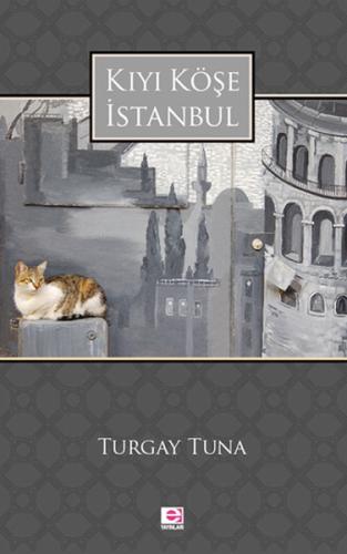 Kıyı Köşe İstanbul Turgay Tuna