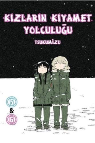 Kızların Kıyamet Yolculuğu Cilt 5 - 6 Tsukumizu