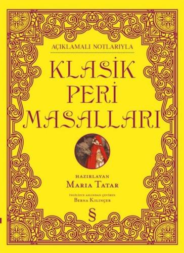 Klasik Peri Masalları - Açıklamalı Notlarıyla (Ciltli)