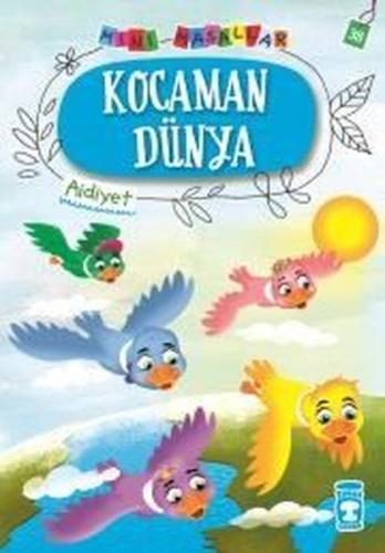 Kocaman Dünya-Mini Masallar 4-Aidiyet Nalan Aktaş Sönmez