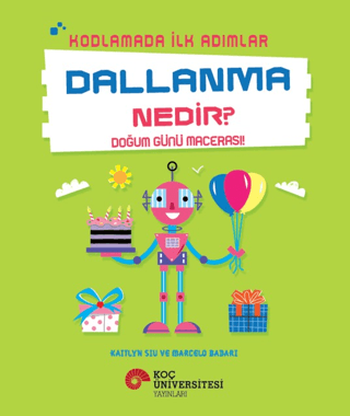 Kodlamada İlk Adımlar Dallanma Nedir? Doğum Günü Macerası! Kaitlyn Siu