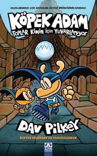 Köpek Adam 7 - Toplar Kimin İçin Yuvarlanıyor Dav Pilkey