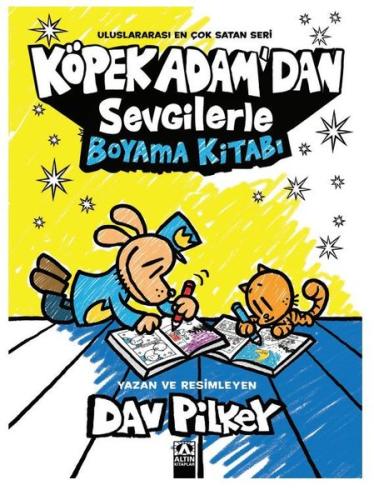 Köpek Adam'dan Sevgilerle Boyama Kitabı Dav Pilkey