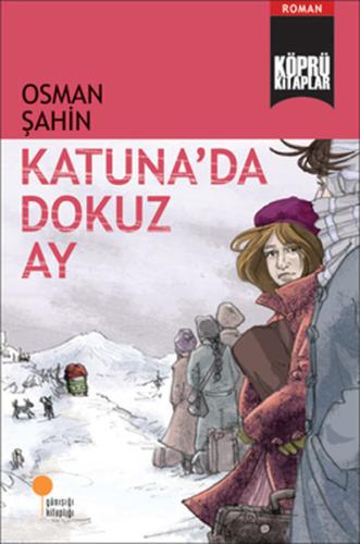 Köprü Kitaplar 5 - Katuna'da Dokuz Ay Gazanfer İbar