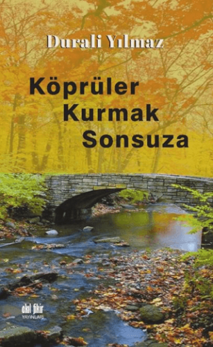Köprüler Kurmak Sonsuza