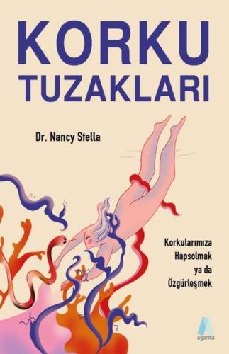 Korku Tuzakları - Korkularınıza Hapsolmak ya da Özgürleşmek Dr. Nancy 