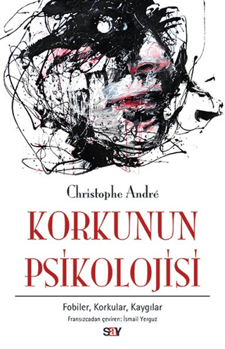 Korkunun Psikolojisi Christophe Andre