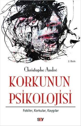 Korkunun Psikolojisi Christophe Andre