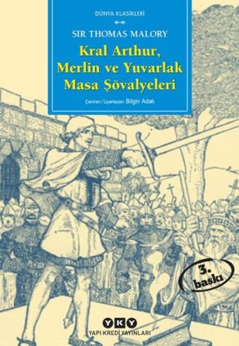 Kral Arthur Merlin ve Yuvarlak Masa Şövalyeleri Sir Thomas Malory