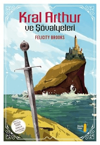 Kral Arthur ve Şövalyeleri Şadiye Osmanoğlu