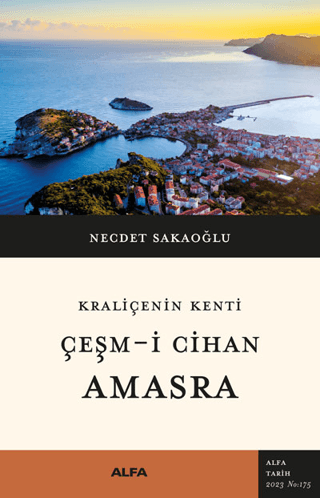 Kraliçenin Kenti - Çeşm-i Cihan - Amasra Camille Laurens