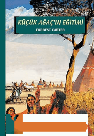 Küçük Ağaç'ın Eğitimi Forrest Carter