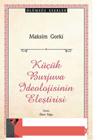 Küçük Burjuva İdeolojisi Maksim Gorki