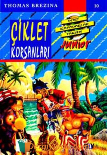 Çiklet Korsanları - Dört Kafadarlar Takımı 10 Junior