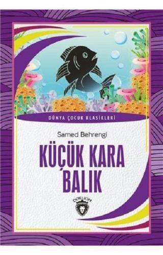 Küçük Kara Balık-Dünya Çocuk Klasikleri Samed Behrengi